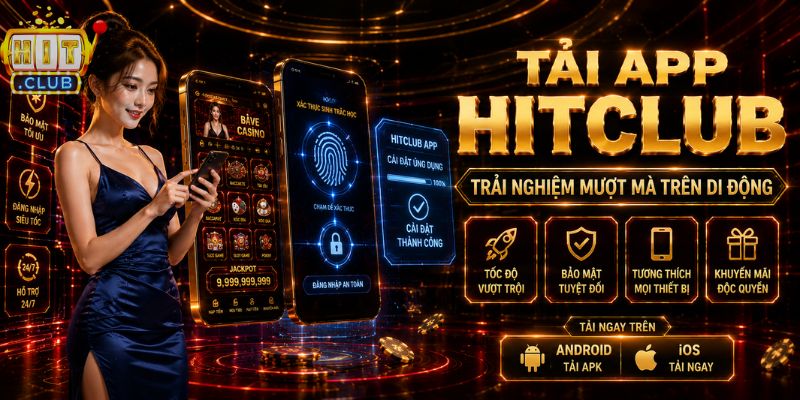 HitClub 🎰 Link Tải Cổng Game Bài Chính Hãng Năm 2026 Tải app HITCLUB trên Android và iOS